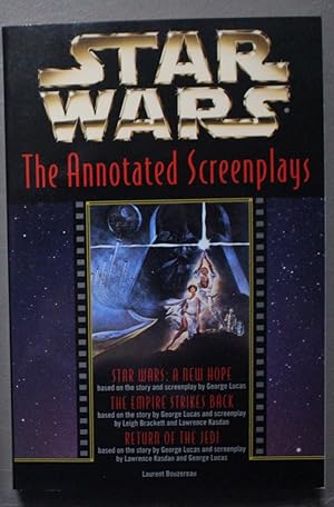 Bild des Verkufers fr Star Wars: The Annotated Screenplays - STAR WARS A NEW HOPE // THE EMPIRE STRIKES BACK // RETURN OF THE JEDI . zum Verkauf von Comic World