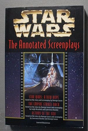 Seller image for Star Wars: The Annotated Screenplays - STAR WARS A NEW HOPE // THE EMPIRE STRIKES BACK // RETURN OF THE JEDI . for sale by Comic World