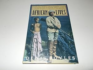 Seller image for African Lives: White Lies, Tropical Truth, Darkest Gossip, and Rumblings of Rumor from Chinese Gordon to Beryl Markham, and Beyond for sale by Paradise Found Books