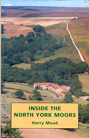 Bild des Verkufers fr Inside the North York Moors (Signed by Author) zum Verkauf von Godley Books