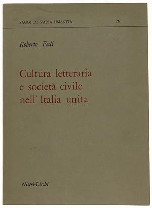 Bild des Verkufers fr CULTURA LETTERARIA E SOCIETA' CIVILE NELL'ITALIA UNITA.: zum Verkauf von Bergoglio Libri d'Epoca