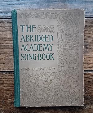 Immagine del venditore per The Abridged Academy Song-Book for use in Schools and Colleges venduto da Grandma Betty's Books