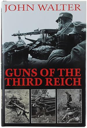 Seller image for GUNS OF THE THIRD REICH.: for sale by Bergoglio Libri d'Epoca