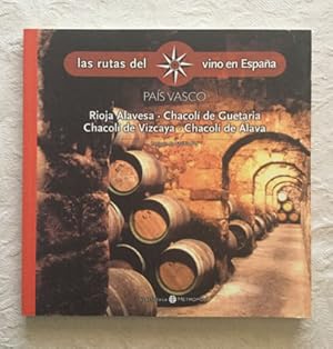 Imagen del vendedor de Las rutas del vino en Espaa: Pas Vasco a la venta por Libros Ambig