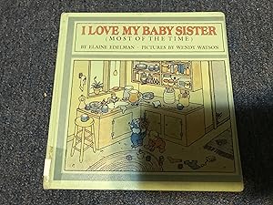 Seller image for I Love My Baby Sister for sale by Betty Mittendorf /Tiffany Power BKSLINEN