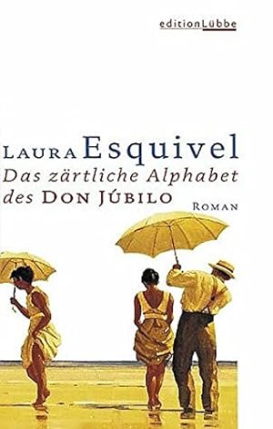 Seller image for Das zrtliche Alphabet des Don Jubilo [Aus dem mexikan. Span. von Petra Strien] for sale by Antiquariat Harry Nimmergut