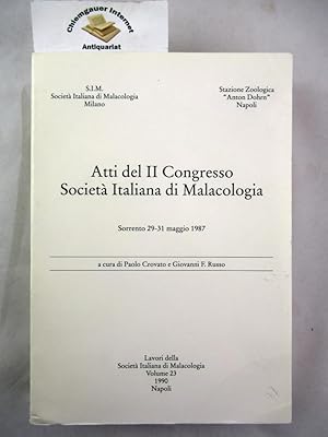 Bild des Verkufers fr Atti del II Congresso Societ Italiana di Malacologia. Sorrento 29-31 maggio 1987. zum Verkauf von Chiemgauer Internet Antiquariat GbR