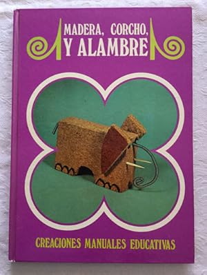 Imagen del vendedor de Madera, corcho y alambre a la venta por Libros Ambig