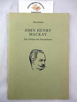 Seller image for John Henry Mackay : Der Dichter der Namenlosen. for sale by Chiemgauer Internet Antiquariat GbR