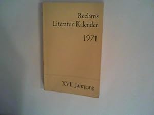 Bild des Verkufers fr Reclams Literatur-Kalender 1971 : XVII. Jahrgang zum Verkauf von ANTIQUARIAT FRDEBUCH Inh.Michael Simon
