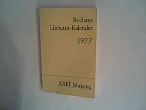 Bild des Verkufers fr Reclams Literatur-Kalender 1977 . XXIII. Jahrgang zum Verkauf von ANTIQUARIAT FRDEBUCH Inh.Michael Simon