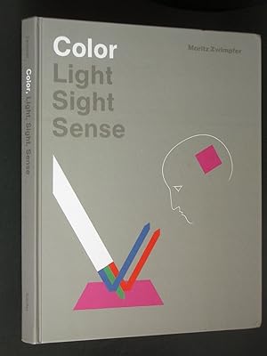 Seller image for Color Light Sight Sense: An elementary theory of color in pictures for sale by Bookworks [MWABA, IOBA]
