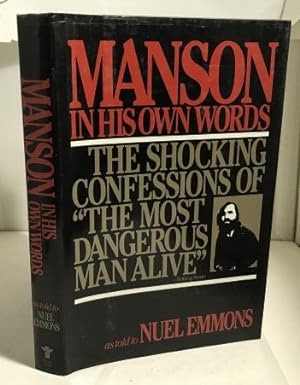 Seller image for Manson in His Own Words The Shocking Confession of the Most Dangerous Man Alive for sale by S. Howlett-West Books (Member ABAA)