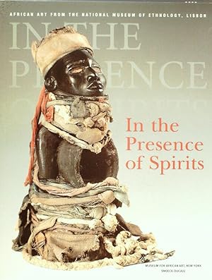 Immagine del venditore per IN THE PRESENCE OF SPIRITS. AFRICAN ART FROM THE NATIONAL MUSEUM OF ETHNOLOGY, LISBON. venduto da Ethnographic Art Books/De Verre Volken