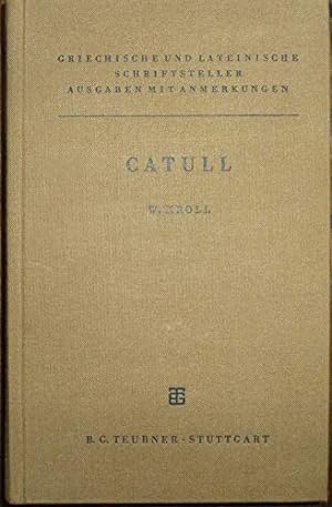 Seller image for C. Valerius Catullus. Hrsg. u. erkl. von Wilhelm Kroll / Griechische und lateinische Schriftsteller, for sale by Antiquariat Im Baldreit