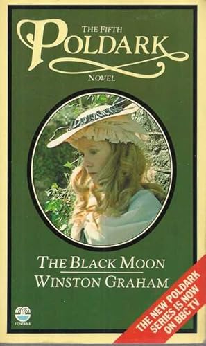 Seller image for The Black Moon: A Novel of Cornwall 1794-1795 [The Fifth Poldark Novel] for sale by Leura Books