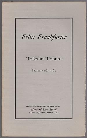 Bild des Verkufers fr Felix Frankfurter Talks in Tribute. February 26, 1965 zum Verkauf von Between the Covers-Rare Books, Inc. ABAA