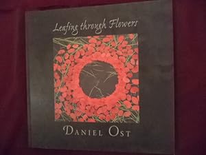 Seller image for Daniel Ost. Leafing Through Flowers. for sale by BookMine