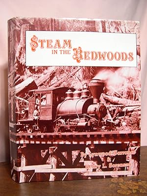 Seller image for STEAM IN THE REDWOODS for sale by Robert Gavora, Fine & Rare Books, ABAA