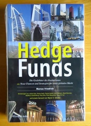 Seller image for Hedge Funds : Diskussionen und Beitr�ge um Kunst und Ethik der Kapitalanlage in einer globalisierten Welt. Marcus Friedrich (Hrsg.). Mit Beitr. von Achim P�tz . sowie einem Vorw. von Myron S. Scholes for sale by Antiquariat Bl�schke