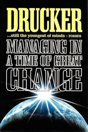 Managing in a Time of Great Change