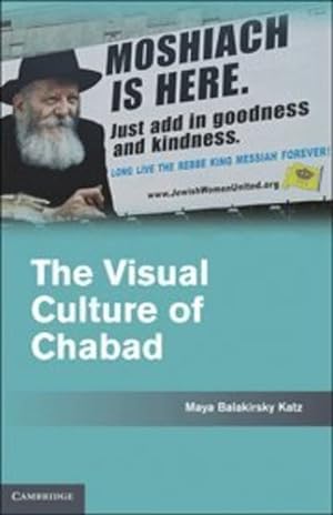 Bild des Verkufers fr The Visual Culture of Chabad by Maya Balakirsky Katz [Hardcover ] zum Verkauf von booksXpress