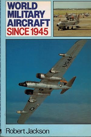 Bild des Verkufers fr World Military Aircraft Since 1945 zum Verkauf von Barter Books Ltd