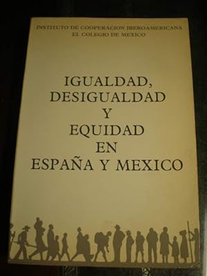 Bild des Verkufers fr Igualdad, desigualdad y equidad en Espaa y Mxico. IV Encuentro Hispano Mexicano de Cientficos Sociales. Toledo 1983 zum Verkauf von Librera Antonio Azorn