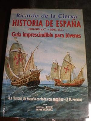 Historia de España ( 800.000 a.C. - 2001 d.C.) Guía imprescindible para jóvenes