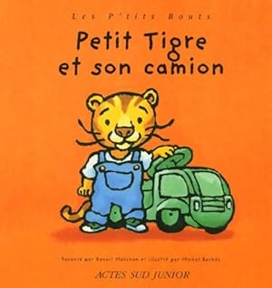 Immagine del venditore per Petit tigre et son camion - Benoit Marchon venduto da ChouetteCoop