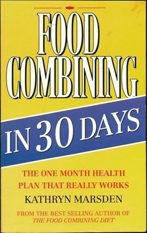 Immagine del venditore per Food combining in 30 days - Kathryn Marsden venduto da Book Hmisphres