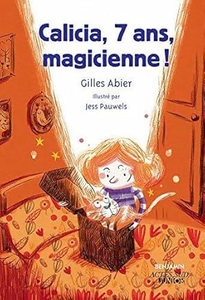 Bild des Verkufers fr Calicia, 7 ans magicienne ! - Gilles Abier zum Verkauf von Book Hmisphres