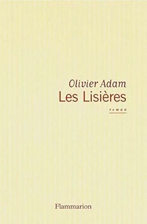 Image du vendeur pour Les lisi?res - Olivier Adam mis en vente par Book Hmisphres