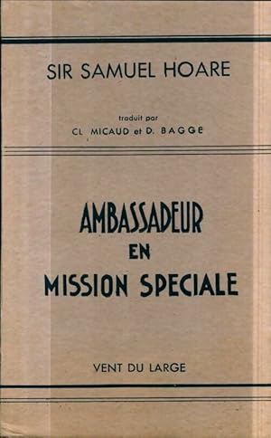 Ambassadeur en mission sp?ciale en Espagne - Samuel Hoare