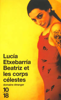 Beatriz et les corps célestes - Lucìa Etxebarrìa