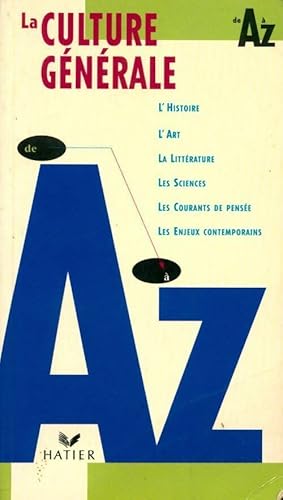 Image du vendeur pour La culture g?n?rale de A ? Z - Catherine Roux-Lanier mis en vente par Book Hmisphres