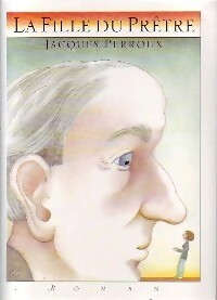 Bild des Verkufers fr La fille du pr?tre - Jacques Perroux zum Verkauf von Book Hmisphres