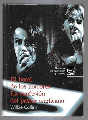 HOTEL DE LOS HORRORES - EL / LA CONFESION DEL PASTOR ANGLICANO