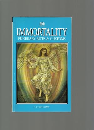 Immortality; Funerary Rites and Customs