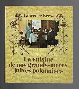 Image du vendeur pour La cuisine de nos grands-mres juives polonaises mis en vente par Bouquinerie Le Fouineur