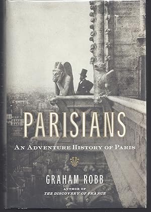 Immagine del venditore per Parisians: An Adventure History of Paris venduto da Brenner's Collectable Books ABAA, IOBA