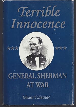 Terrible Innocence: General Sherman at War
