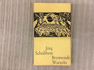 Bild des Verkufers fr Brennende Wurzeln. Abzge aus den Schulthess-Dichtungen und herausgegeben vom ISDI-Verlag in Basel. Die Illustrationen zu den Texten entstanden 1964/65. Smtliche Holzschnitte im Interesse der PATJIS herausgegeben zum Verkauf von Genossenschaft Poete-Nscht