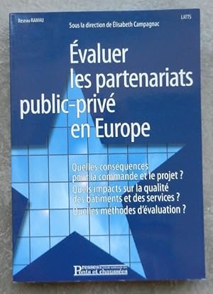 Image du vendeur pour Evaluer les partenariats public-priv en Europe. Quelles consquences pour la commande et le projet? Quels impacts sur la qualit des btiments et des services? Quelles mthodes d'valuation? mis en vente par Librairie les mains dans les poches