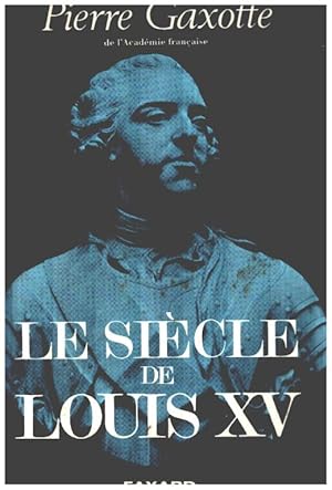 Image du vendeur pour Le sicle de Louis XV mis en vente par librairie philippe arnaiz