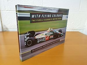 Seller image for With Flying Colours: The Pirelli Album of Motor Sport for sale by D & M Books, PBFA