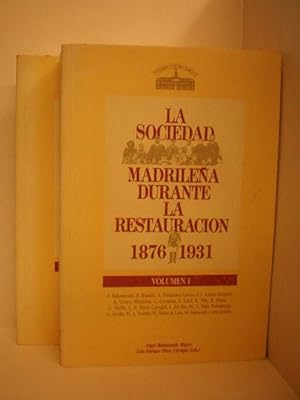 Seller image for La sociedad madrilaa durante la Restauracin ( 1876-1931) ( 2 Vols.) for sale by Librera Antonio Azorn