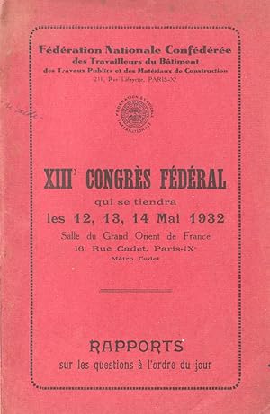 XIIIe Congrès Fédéral. Rapports à l'ordre du jour