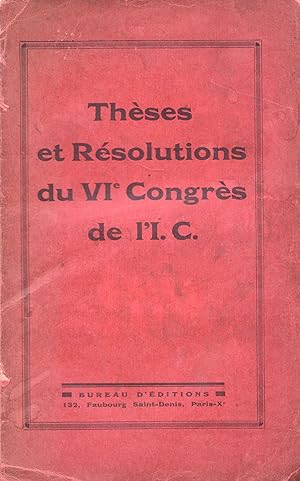 Thèses et Résolutions du VIe Congrès de l'I.C.