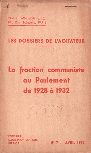 Les Dossiers de l'Agitateur n°7 - avril 1932 : La fraction communiste au Parlement de 1928 à 1932